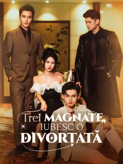Trei magnate iubesc o divorțată
