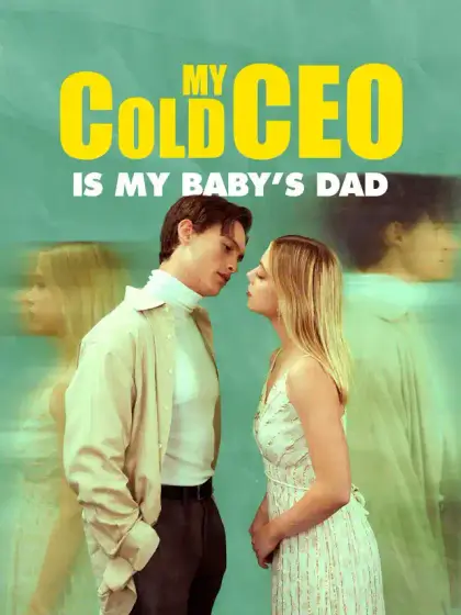 My Cold CEO is My Baby’s Dad
