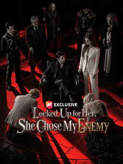 Locked Up for Her, She Chose My Enemy