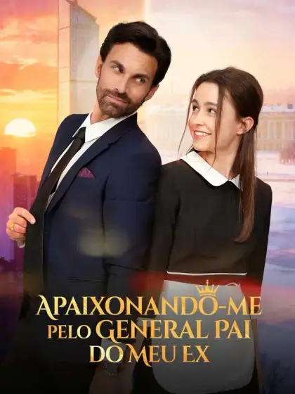 Apaixonando-me pelo General Pai do Meu Ex