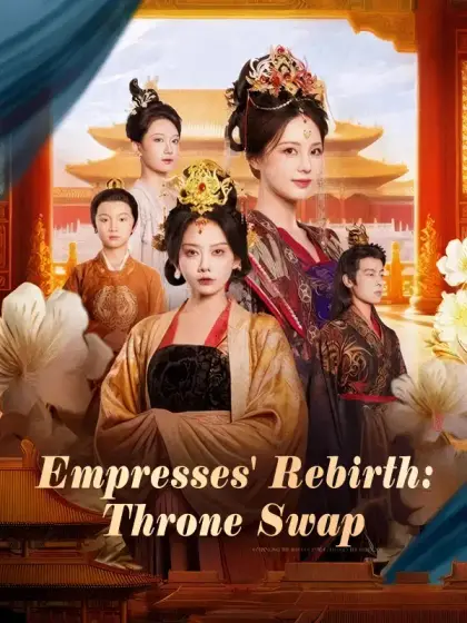 Empresses' Rebirth: Throne Swap