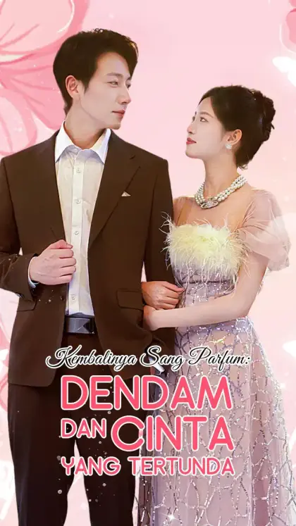 Kembalinya Sang Parfum: Dendam dan Cinta yang Tertunda