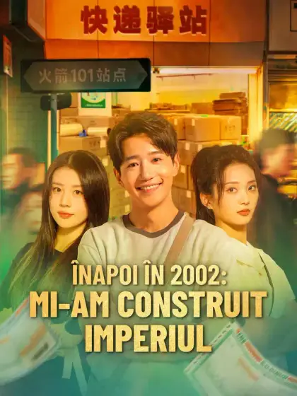 Înapoi în 2002: mi-am construit imperiul