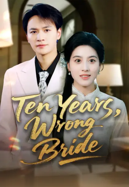 Ten Years, Wrong Bride