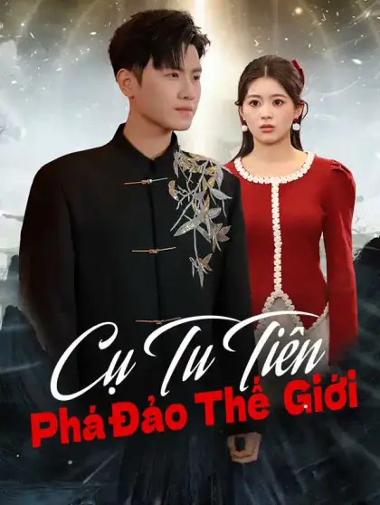 Cụ Tu Tiên Phá Đảo Thế Giới
