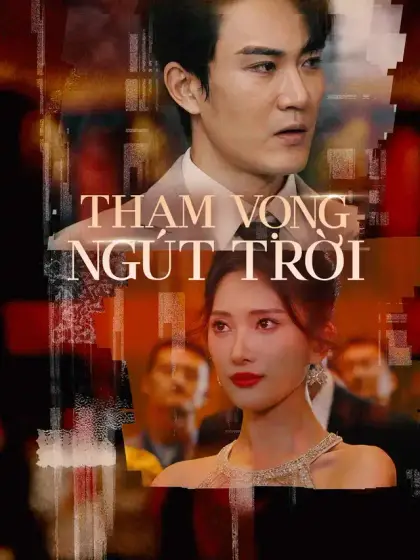 Tham Vọng Ngút Trời