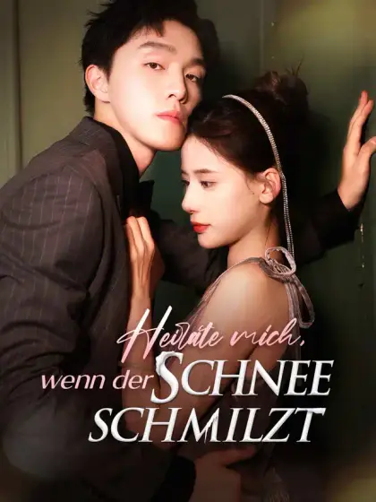 Heirate mich, wenn der Schnee Schmilzt