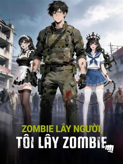 Zombie lây người, tôi lây zombie