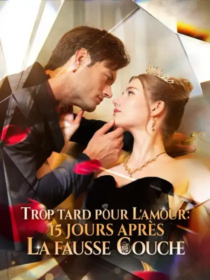 Trop Tard pour l'Amour : 15 Jours Après la Fausse Couche