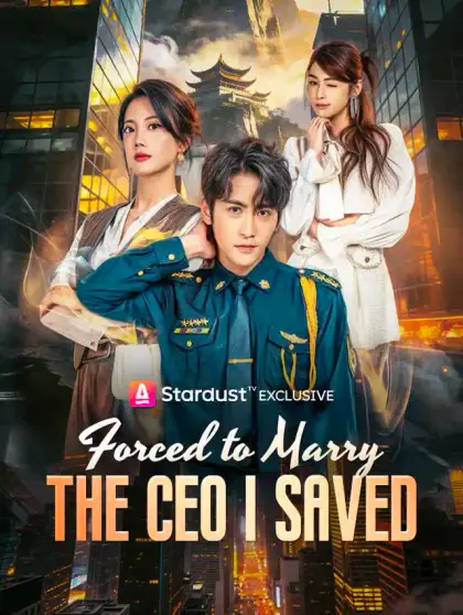 Forced to Marry the CEO I Saved