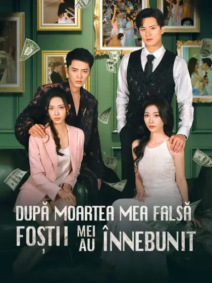 După moartea mea falsă, foștii mei au înnebunit