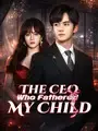 The CEO Who Fathered My Child