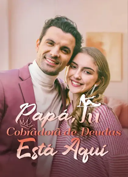 Papá, Tu Cobradora de Deudas Está Aquí