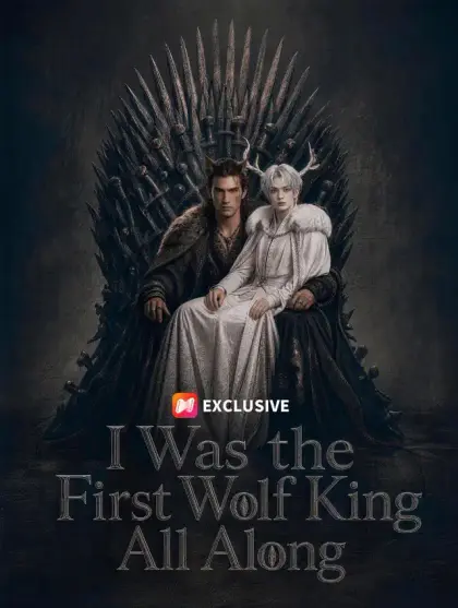 I Was the First Wolf King All Along