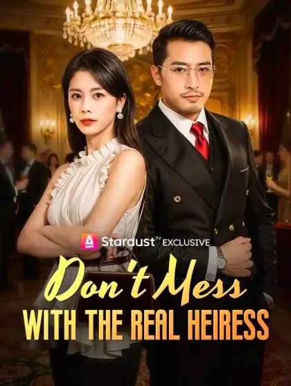 Don't Mess with the Real Heiress