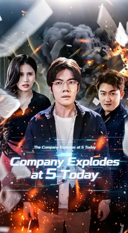 The Company Explodes at 5 Today