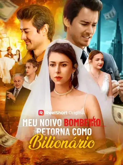 Meu Noivo Bombeiro Retorna Como Bilionário