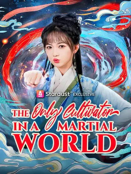 The Only Cultivator in a Martial World