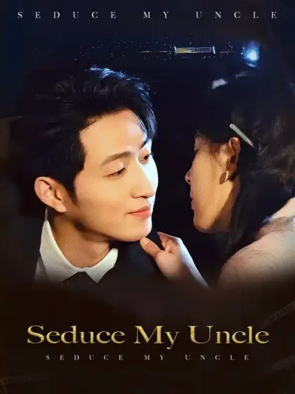 Seduce My Uncle
