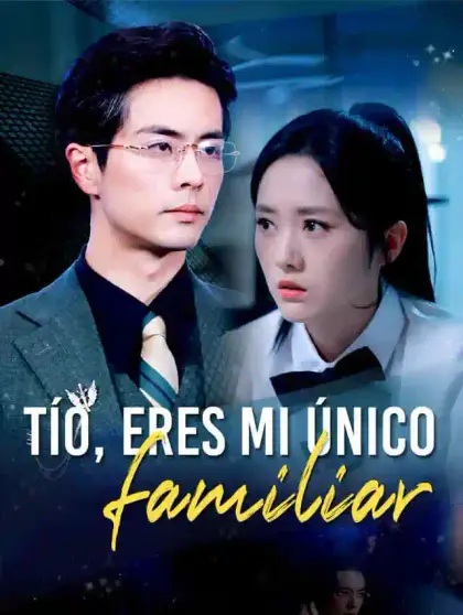 Tío, eres mi único familiar